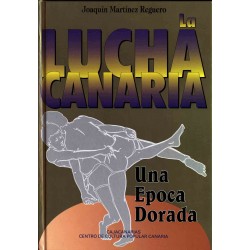 LA LUCHA CANARIA. UNA EPOCA...