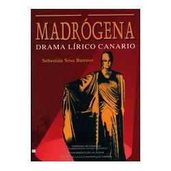 MADRÓGENA. DRAMA LÍRICO...