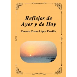 REFLEJOS DE AYER Y DE HOY...