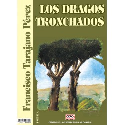 LOS DRAGOS TRONCHADOS / LAS...