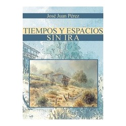 TIEMPOS Y ESPACIOS SIN IRA