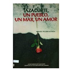 TAZACORTE, UN PUEBLO, UN...