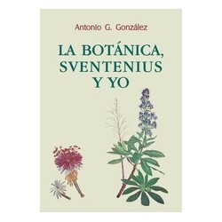 LA BOTÁNICA, SVENTENIUS Y YO