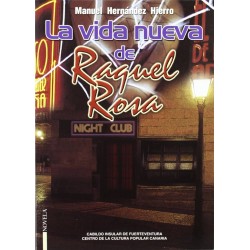 LA VIDA NUEVA DE RAQUEL ROSA