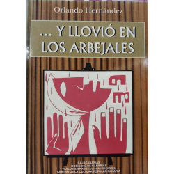 ...Y LLOVIÓ EN LOS ARBEJALES