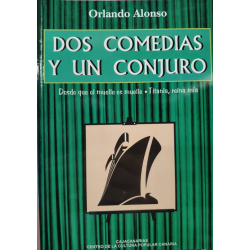 DOS COMEDIAS Y UN CONJURO